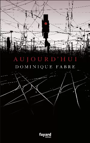 Dominique Fabre – Aujourd'hui